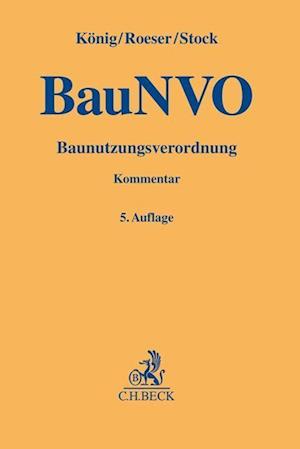 Baunutzungsverordnung - Beck C. H. - Kirjat - Beck C. H. - 9783406772405 - torstai 3. maaliskuuta 2022