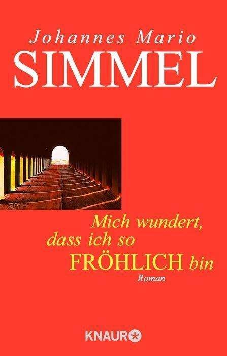 Cover for Johannes Mario Simmel · Mich wundert, daß ich so fröhlich bin (Paperback Book) (1997)