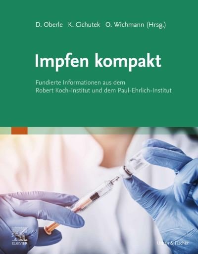 Impfen Kompakt - Oberle; Cichutek; Wichmann - Kirjat -  - 9783437235405 - 