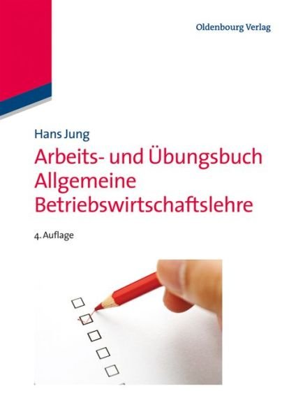 Arbeits-u.Übungsbuch.Allgem.BWL - Jung - Boeken -  - 9783486716405 - 5 september 2012