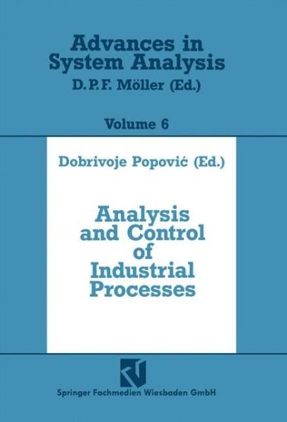 Cover for Dobrivoje Popovic · Analysis and Control of Industrial Processes - Advances in System Analysis (Pocketbok) [1991 edition] (1991)