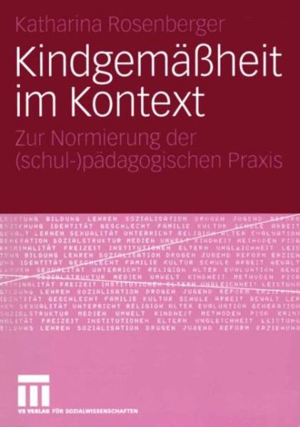Kindgemassheit im Kontext - Katharina Rosenberger - Books - Springer Fachmedien Wiesbaden - 9783531144405 - April 28, 2005