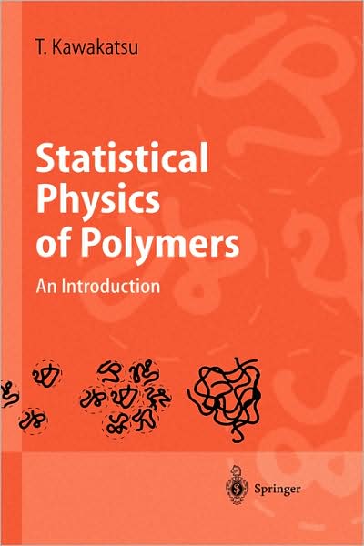 Cover for Kawakatsu Toshihiro · Statistical Physics of Polymers: an Introduction - Advanced Texts in Physics (Innbunden bok) (2004)