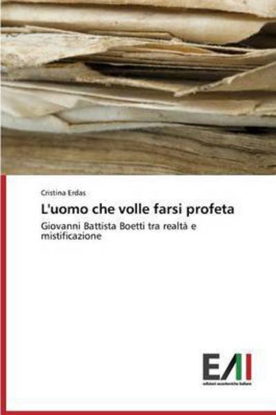 Cover for Erdas Cristina · L'uomo Che Volle Farsi Profeta (Paperback Bog) (2015)