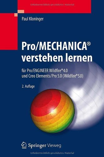 Cover for Kloninger Paul Kloninger · Pro / MECHANICA (R) verstehen lernen: fur Pro / ENGINEER Wildfire (R) 4.0 und Creo Elements / Pro 5.0 (Wildfire (R) 5.0) (Gebundenes Buch) [German, 2. Aufl. 2012 edition] (2012)