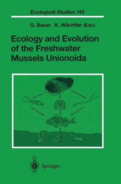 Cover for G Bauer · Ecology and Evolution of the Freshwater Mussels Unionoida - Ecological Studies (Paperback Bog) [Softcover reprint of the original 1st ed. 2001 edition] (2012)