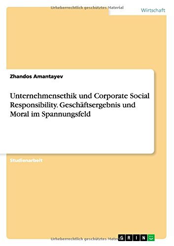 Cover for Zhandos Amantayev · Unternehmensethik Und Corporate Social Responsibility. Geschaftsergebnis Und Moral Im Spannungsfeld (Paperback Book) [German edition] (2014)