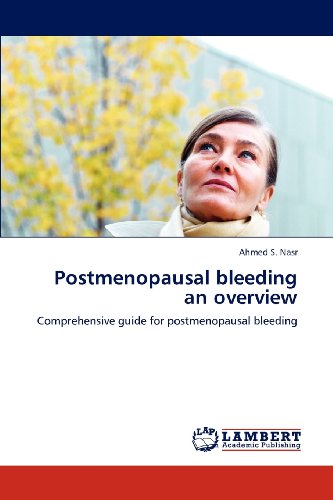 Cover for Ahmed S. Nasr · Postmenopausal Bleeding an Overview: Comprehensive Guide for Postmenopausal Bleeding (Paperback Book) (2012)