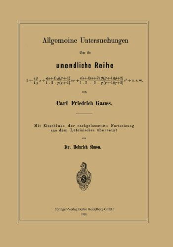 Cover for Carl Friedrich Gauss · Allgemeine Untersuchungen Uber Die Unendliche Reihe (Paperback Book) [German, 1888 edition] (1901)