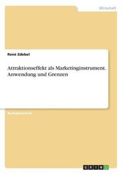 Cover for Zdebel · Attraktionseffekt als Marketingi (Buch) (2016)