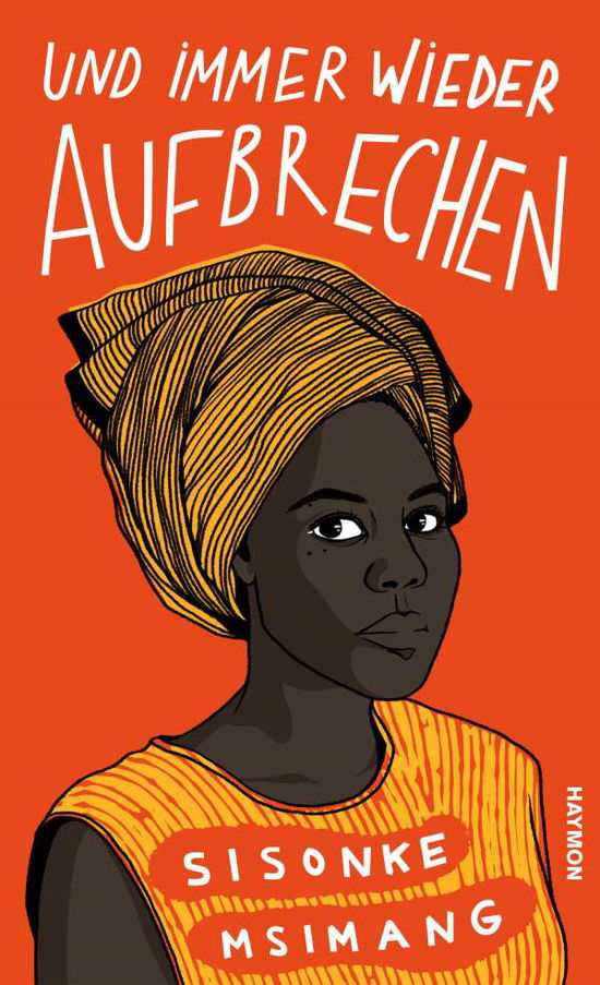 Cover for Sisonke Msimang · Und immer wieder aufbrechen (Hardcover Book) (2021)