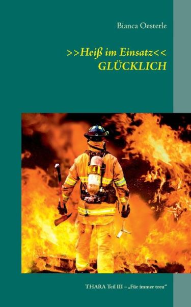 Cover for Bianca Oesterle · &gt;&gt;heiss Im Einsatz (Paperback Book) [German edition] (2014)