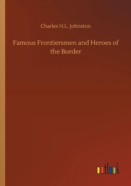 Cover for Johnston · Famous Frontiersmen and Heroes (Book) (2018)