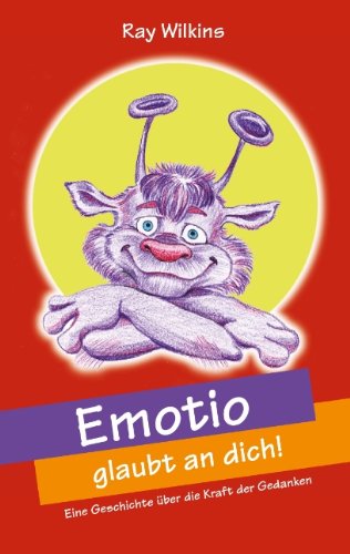 Cover for Ray Wilkins · Emotio glaubt an dich: Eine Geschichte uber die Kraft der Gedanken (Paperback Book) [German edition] (2014)