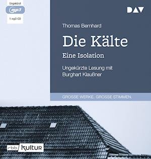 Die Kälte. Eine Isolation - Thomas Bernhard - Musiikki - Der Audio Verlag - 9783742423405 - 