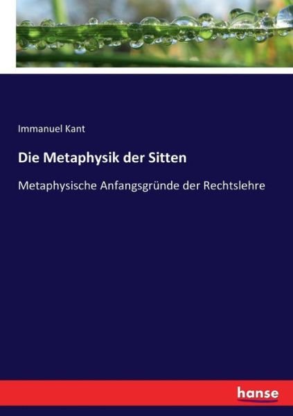 Die Metaphysik der Sitten - Kant - Boeken -  - 9783744700405 - 22 maart 2017