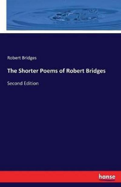 Cover for Bridges · The Shorter Poems of Robert Bri (Book) (2017)