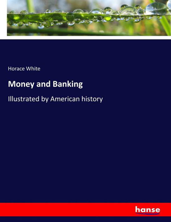 Cover for White · Money and Banking (Book) (2017)