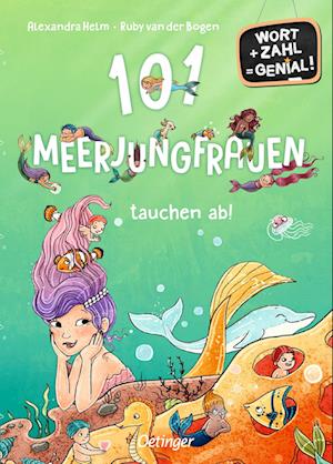 101 Meerjungfrauen tauchen ab! - Ruby van der Bogen - Books - Verlag Friedrich Oetinger GmbH - 9783751205405 - July 12, 2024