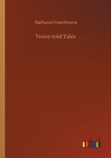 Cover for Nathaniel Hawthorne · Twice-told Tales (Pocketbok) (2020)