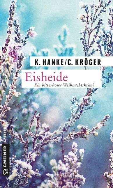 Eisheide - Hanke - Books -  - 9783839217405 - 