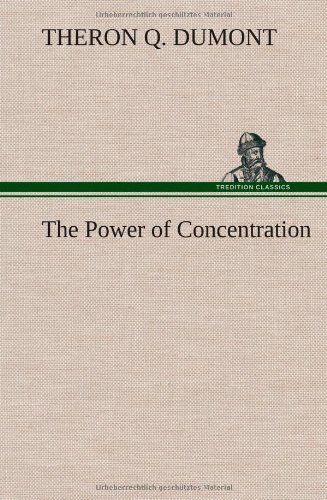 Cover for Theron Q. Dumont · The Power of Concentration (Hardcover Book) (2012)