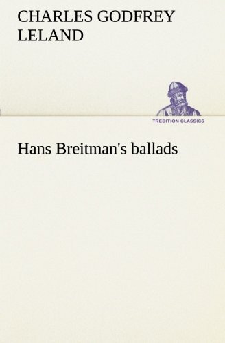 Cover for Charles Godfrey Leland · Hans Breitman's Ballads (Tredition Classics) (Paperback Bog) (2013)