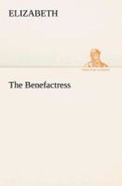 Cover for Elizabeth · The Benefactress (Tredition Classics) (Paperback Book) (2013)