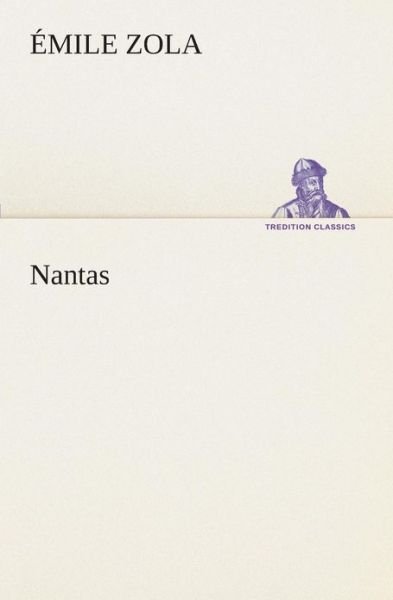 Cover for Émile Zola · Nantas (Tredition Classics) (Dutch Edition) (Pocketbok) [Dutch edition] (2013)