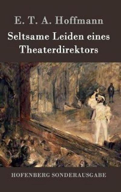 Cover for Hoffmann · Seltsame Leiden eines Theaterd (Book) (2016)