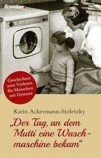 Cover for Ackermann-Stoletzky · Der Tag, an dem Mu (Bok)