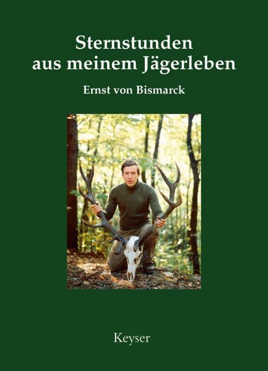 Cover for Bismarck · Sternstunden aus m.Jägerleben (Book)