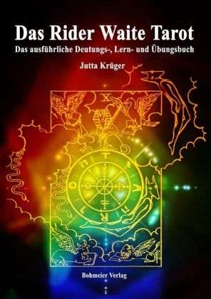 Das Rider Waite Tarot - Jutta Krüger - Books - Bohmeier, Joh. - 9783890946405 - April 16, 2010