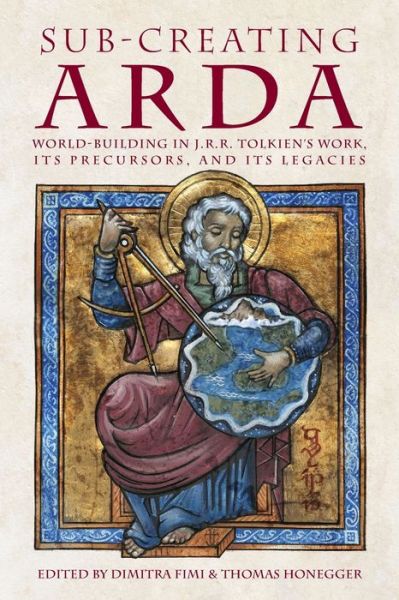 Cover for Dimitra Fimi · Sub-creating Arda: World-building in J.R.R. Tolkien's Work, its Precursors and its Legacies - Cormare (Paperback Book) (2019)