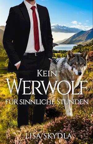 Cover for Lisa Skydla · Kein Werwolf für sinnliche Stunden (Book) (2025)