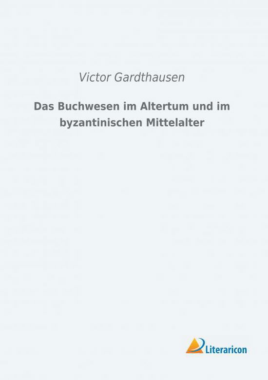 Cover for Gardthausen · Das Buchwesen im Altertum u (Book) (2018)