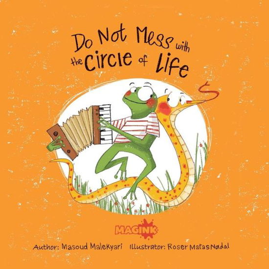 Do Not Mess With The Circle Of Life - Masoud Malekyari - Books - Magink Publishing House - 9783966560405 - June 1, 2019