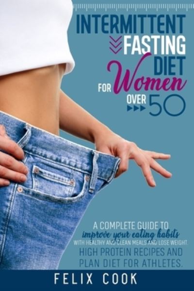 Cover for Felix Cook · Intermittent Fasting diet for women over 50 (Paperback Book) (2020)