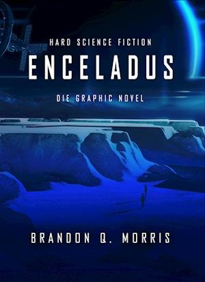 Cover for Brandon Q. Morris · Enceladus – Die Graphic Novel (Book) (2023)