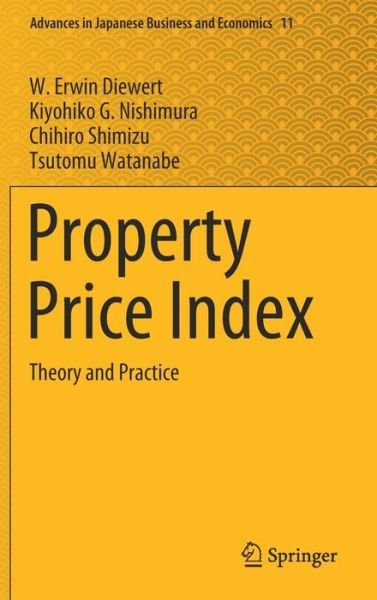 W. Erwin Diewert · Property Price Index: Theory and Practice - Advances in Japanese Business and Economics (Hardcover Book) [1st ed. 2020 edition] (2020)