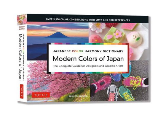 Cover for Teruko Sakurai · Modern Colors of Japan: Japanese Color Harmony Dictionary: The Complete Guide for Designers and Graphic Artists (Over 3,300 Color Combinations and Patterns with CMYK and RGB References) (Paperback Book) (2021)