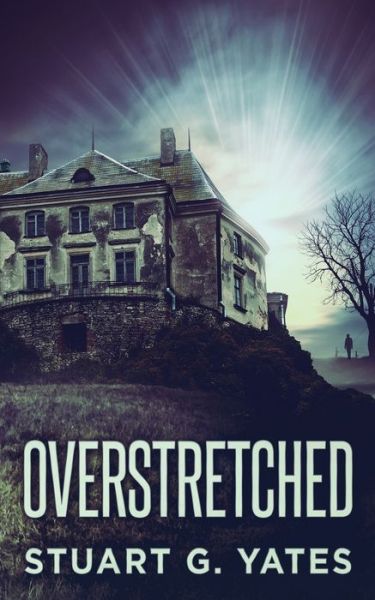 Cover for Stuart G Yates · Overstretched (Paperback Book) (2022)