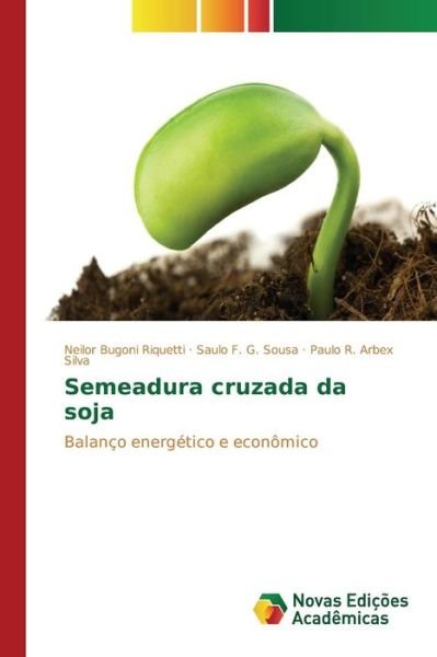 Cover for Bugoni Riquetti Neilor · Semeadura Cruzada Da Soja (Paperback Bog) (2015)
