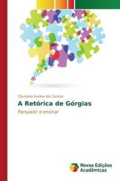 Cover for Avelino Dos Santos Claudiano · A Retorica De Gorgias (Paperback Book) (2015)