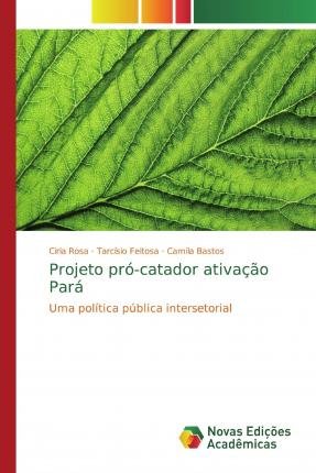 Projeto pró-catador ativação Pará - Rosa - Books -  - 9786139721405 - 