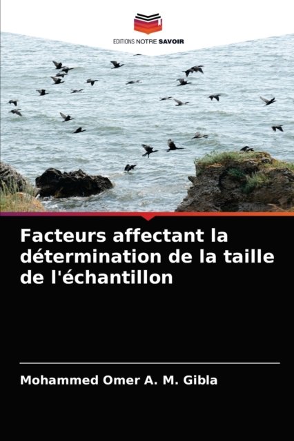Cover for Mohammed Omer a M Gibla · Facteurs affectant la determination de la taille de l'echantillon (Paperback Book) (2021)