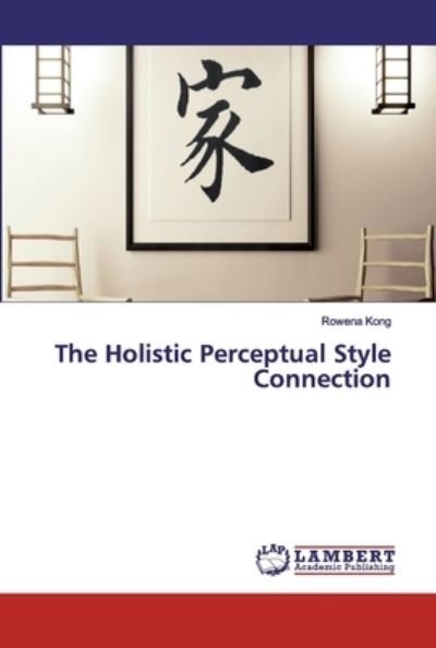 Cover for Kong · The Holistic Perceptual Style Conn (Book) (2020)