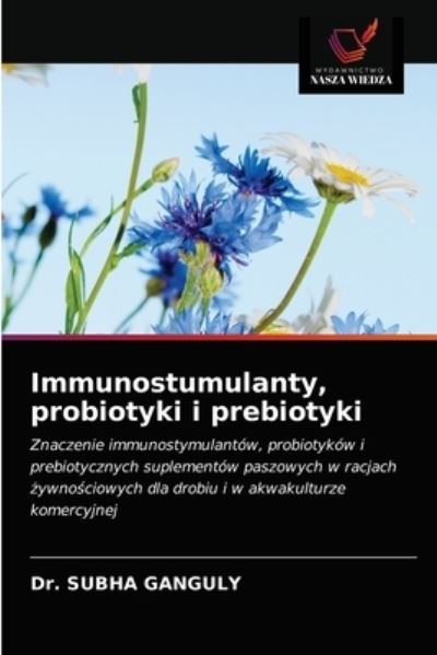 Cover for Dr Ganguly · Immunostumulanty, probiotyki i prebiotyki (Pocketbok) (2020)