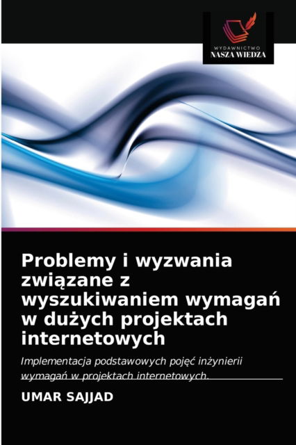 Cover for Umar Sajjad · Problemy i wyzwania zwi?zane z wyszukiwaniem wymaga? w du?ych projektach internetowych (Paperback Book) (2021)