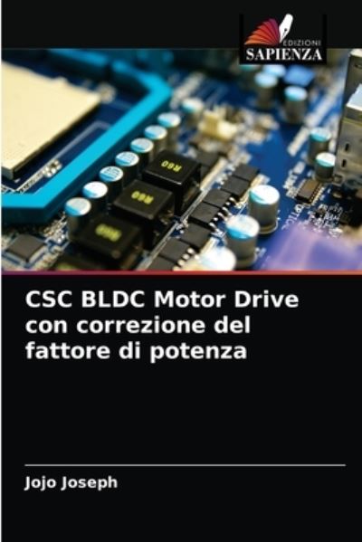 Cover for Jojo Joseph · CSC BLDC Motor Drive con correzione del fattore di potenza (Paperback Book) (2021)